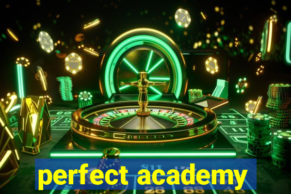 perfect academy